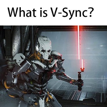 What Is V Sync？